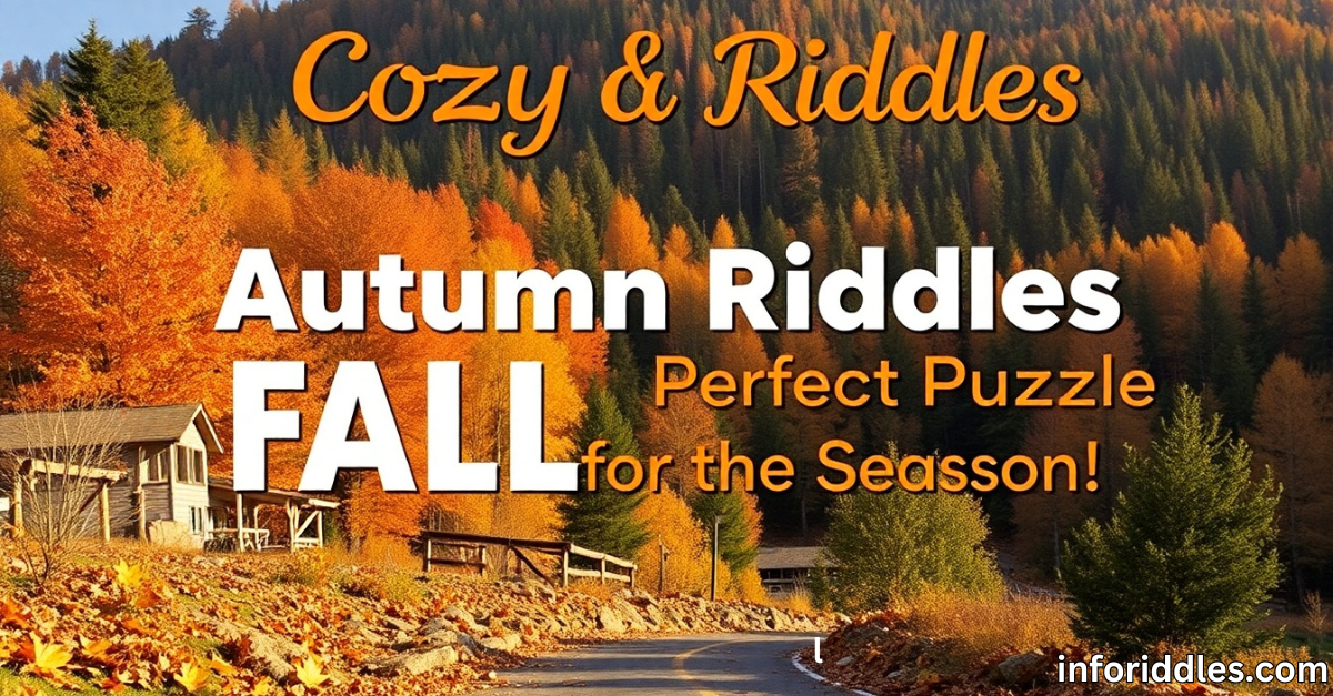 95 Cozy Autumn Riddles to Fall For Perfect Puzzles for the Season!