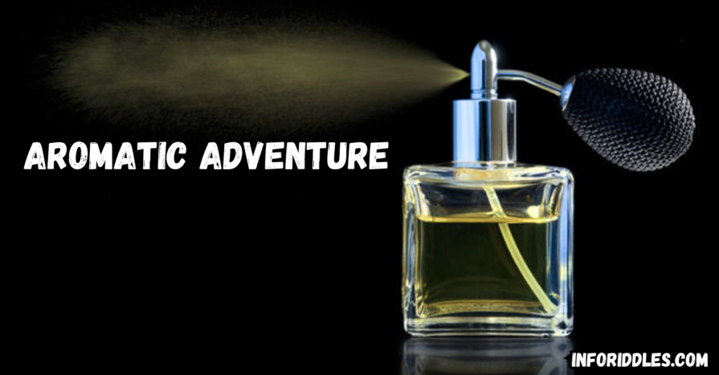 Aromatic Adventure: 