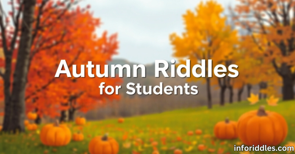 Autumn Riddles for Students: Harvest Some Fun with These Simple Fall Puzzles