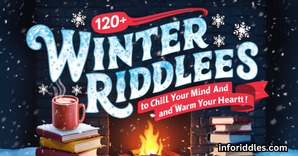 Winter Riddles with Answers : 