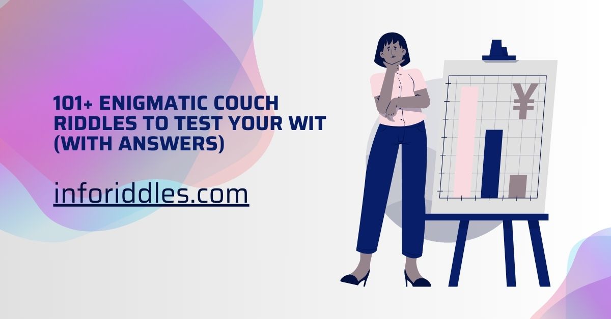 101+ Enigmatic Couch Riddles to Test Your Wit (with Answers)