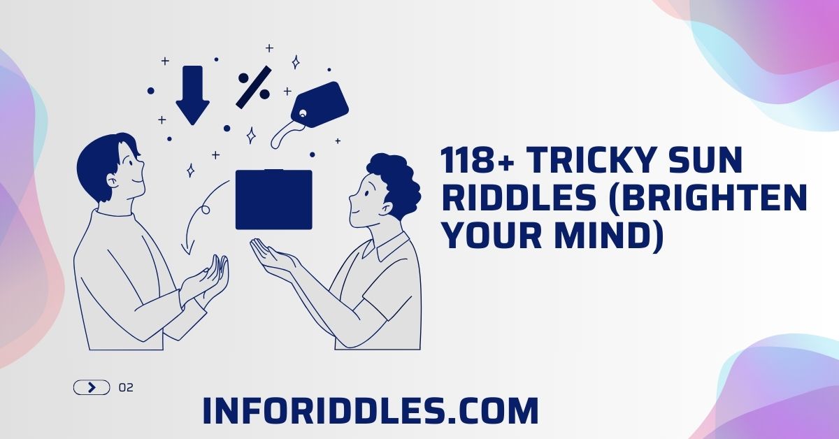 118+ Tricky Sun Riddles (Brighten Your Mind)