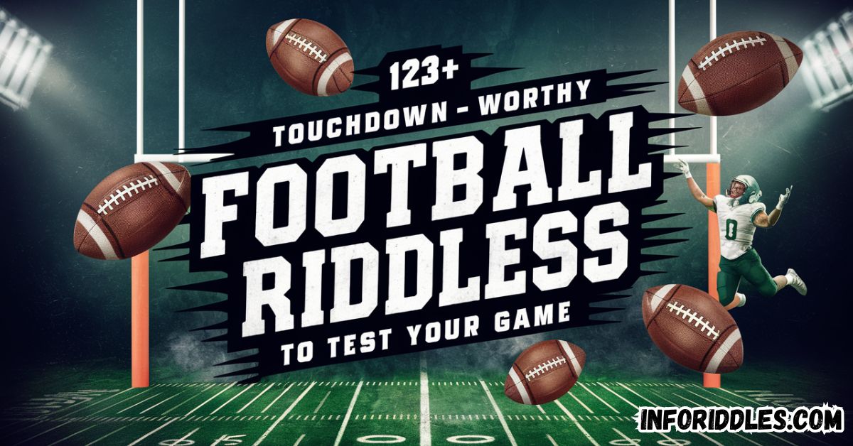 123+ Touchdown-Worthy Football Riddles to Test Your Game