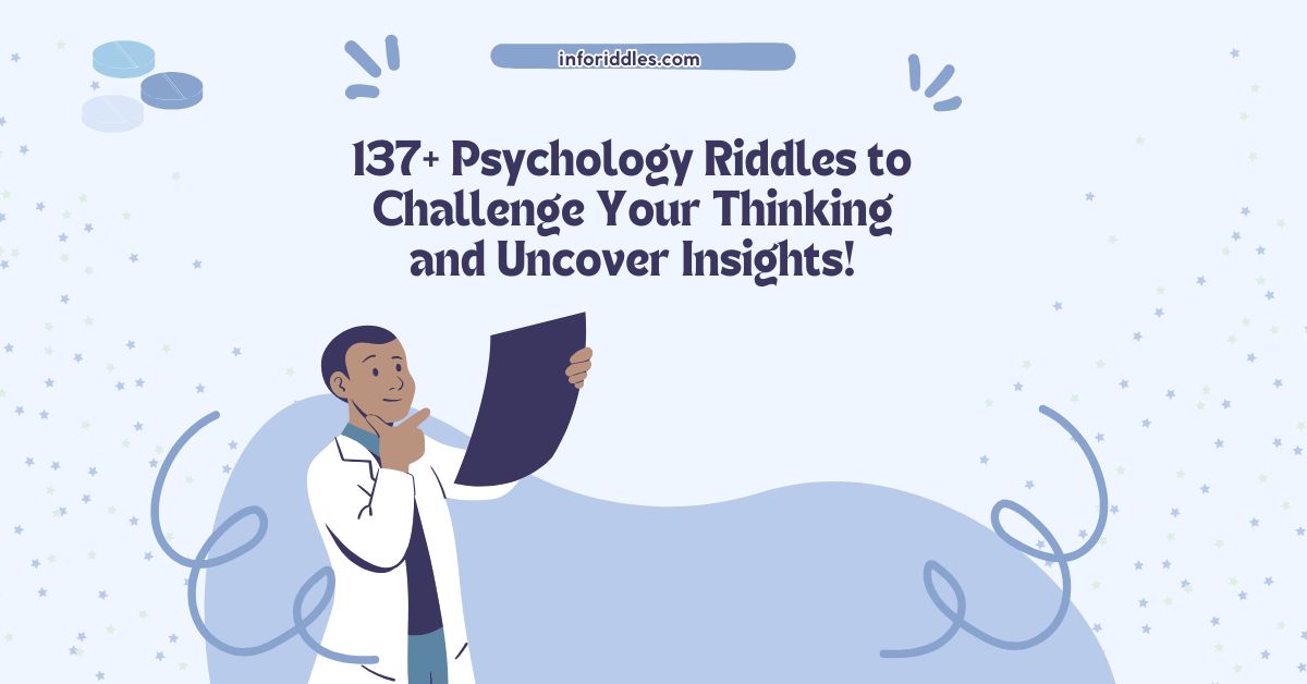 137+ Psychology Riddles to Challenge Your Thinking and Uncover Insights!