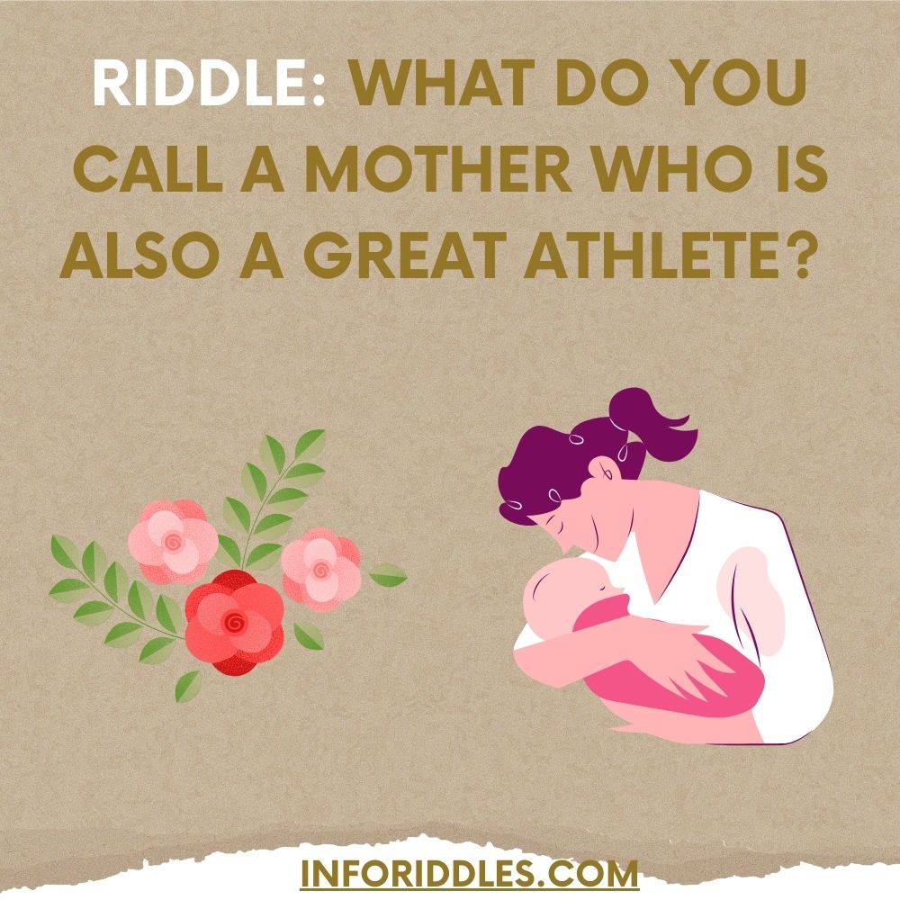 Unique Mother’s Day Riddles