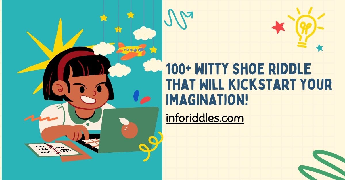 100+ Witty Shoe Riddle That Will Kickstart Your Imagination!