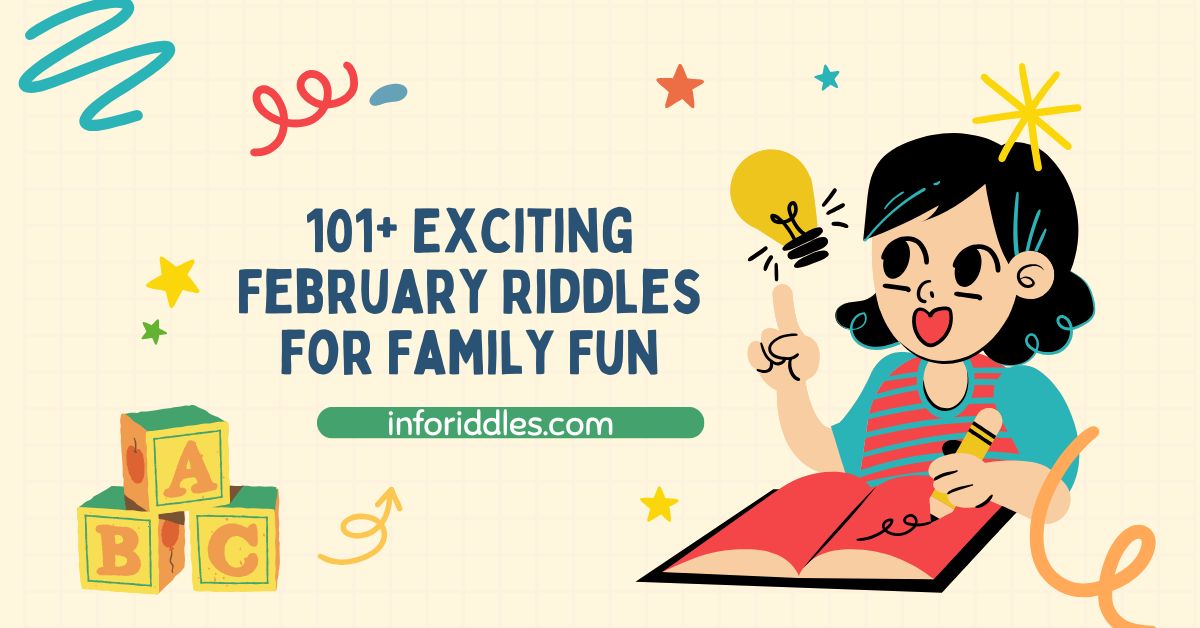 101+ Exciting February Riddles for Family Fun