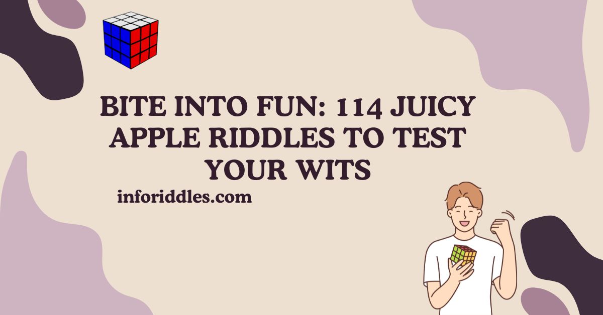 Bite into Fun 114 Juicy Apple Riddles to Test Your Wits